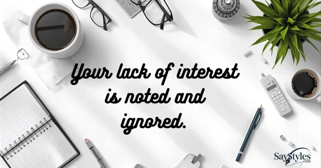 interest is noted and ignored