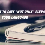 Not Only Elevate Your Language