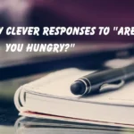 Responses to "Are You Hungry?"