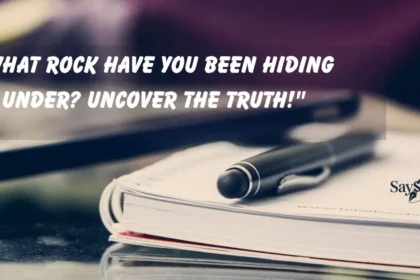 "What Rock Have You Been Hiding Under