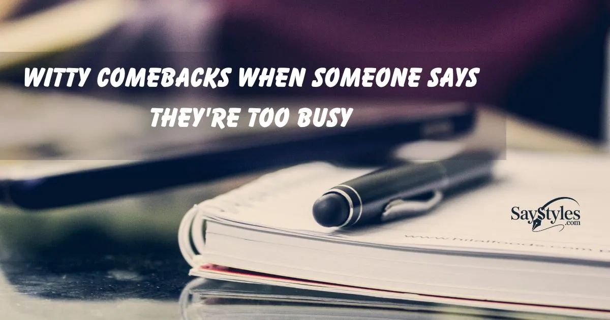 When someone says they're too busy
