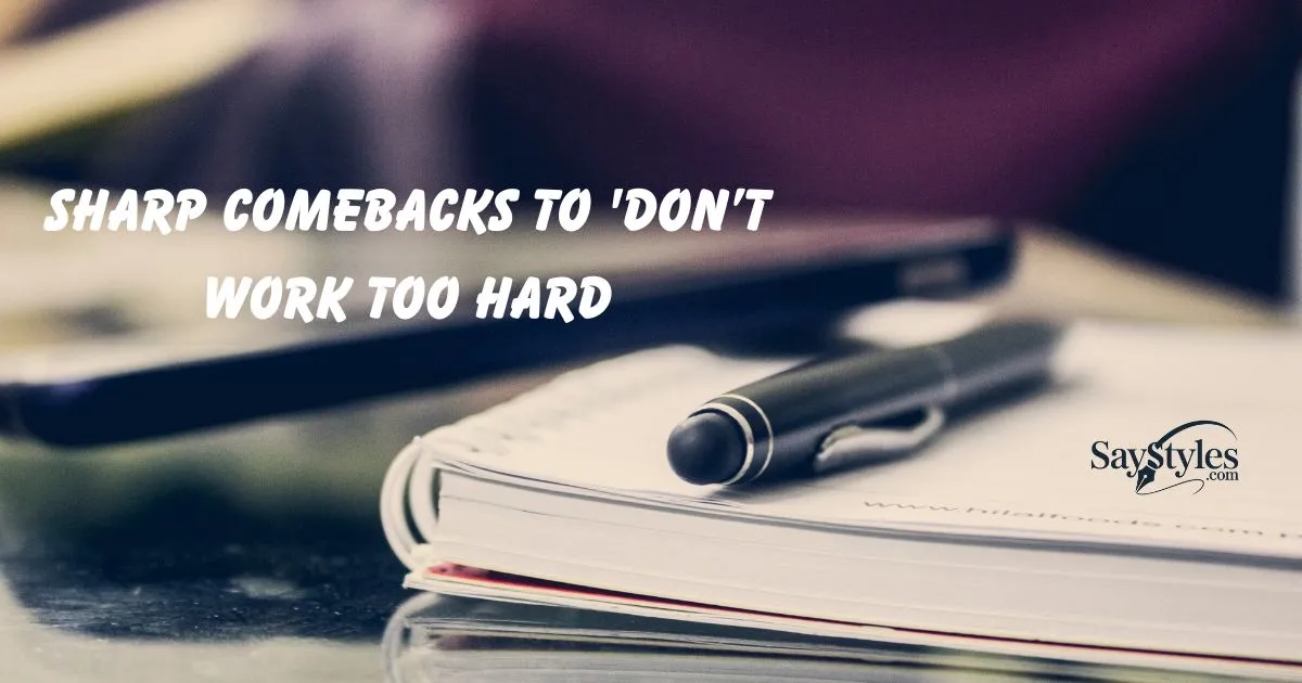 Don’t Work Too Hard