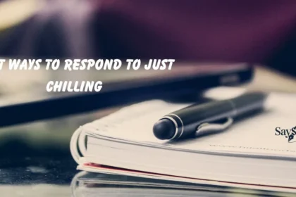 Respond to Just Chilling