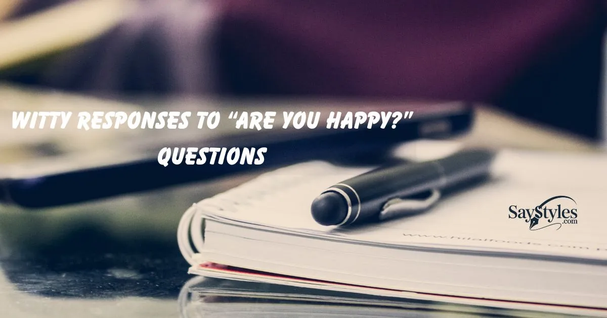 "Responses to “Are You Happy?”