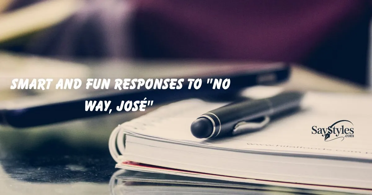 Responses to "No Way, José"