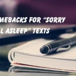 “Sorry I Fell Asleep” Texts