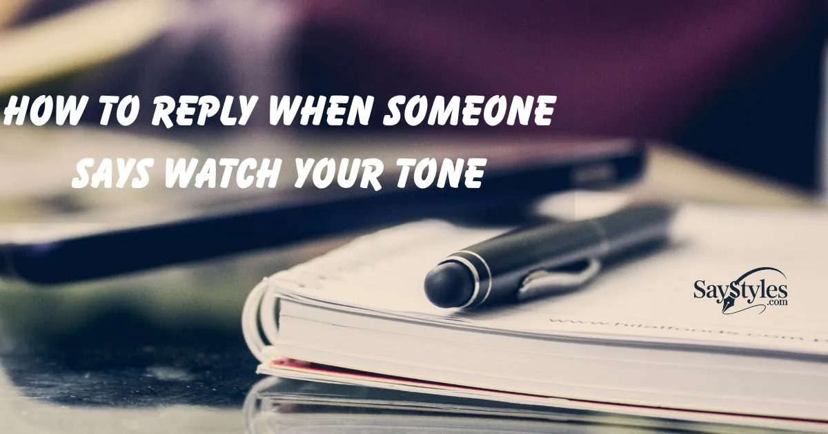 Watch Your Tone