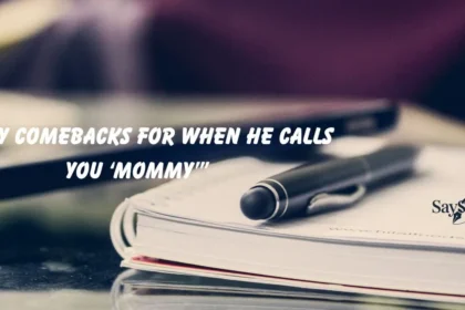 Comebacks for When He Calls You ‘Mommy’”