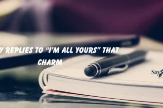 Replies to “I’m All Yours” That Charm