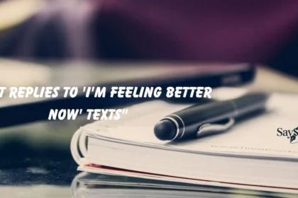 Replies to 'I'm Feeling Better Now'