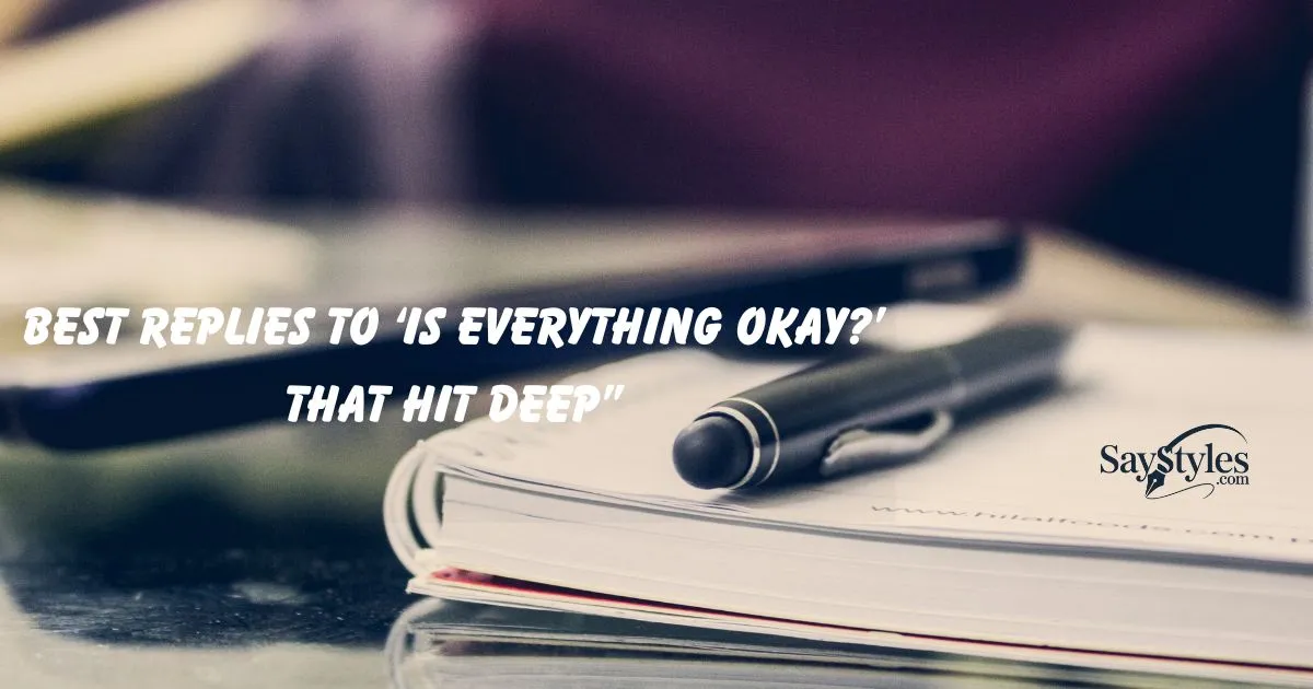 Replies to ‘Is Everything Okay?