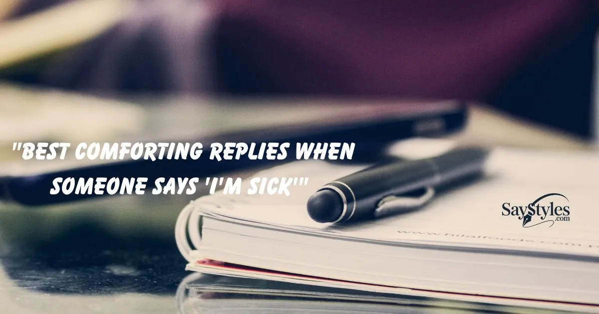 Replies When Someone Says 'I'm Sick'"