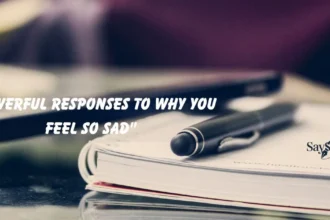 Responses to Why You Feel So Sad