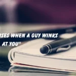 Responses When a Guy Winks