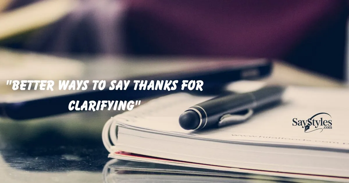 Ways to Say Thanks for Clarifying