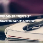 When Being Called "Trouble"