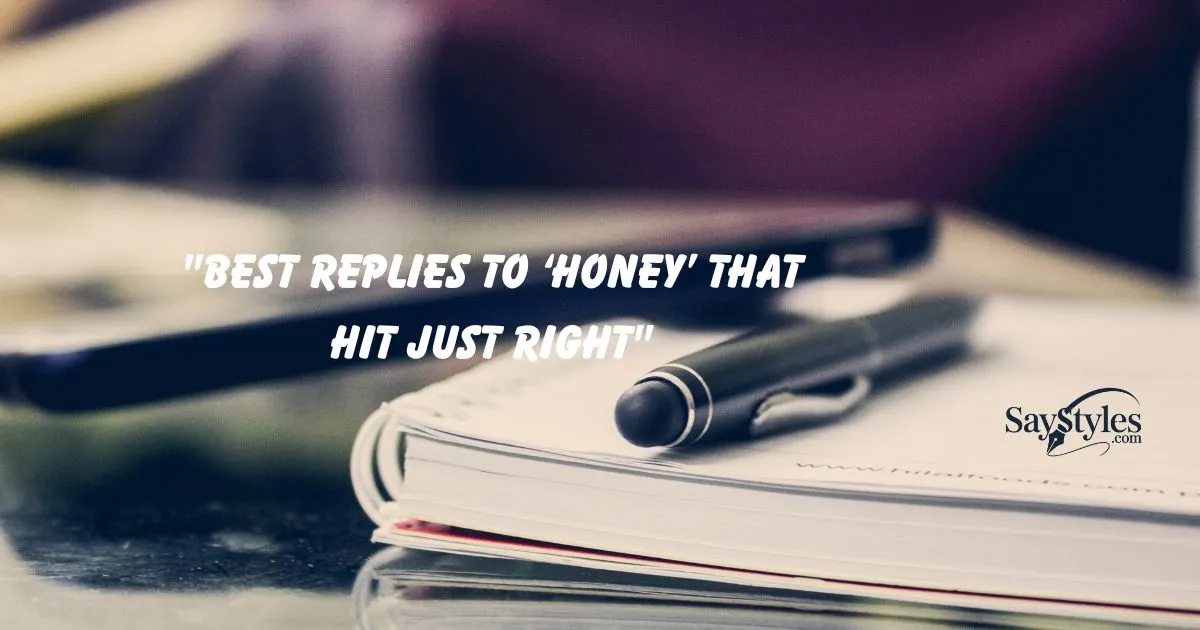 Best Replies To Honey