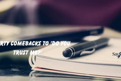 Comebacks to 'Do You Trust Me?'