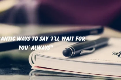 Ways to Say ‘I’ll Wait for You’ Always