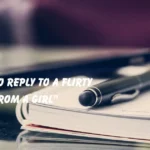 Reply to a Flirty Text from a Girl