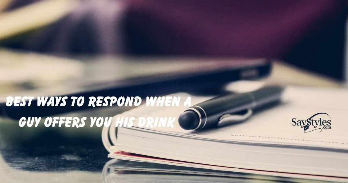 Respond When a Guy Offers You His Drink