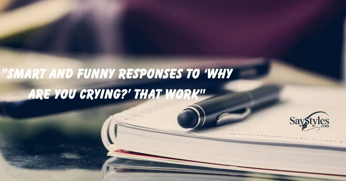 Responses to ‘Why Are You Crying?’