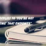 Replies to ‘You’re Not Worth My Time’