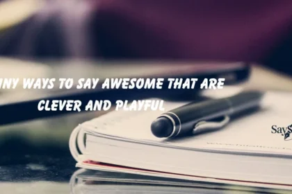 Ways to Say Awesome